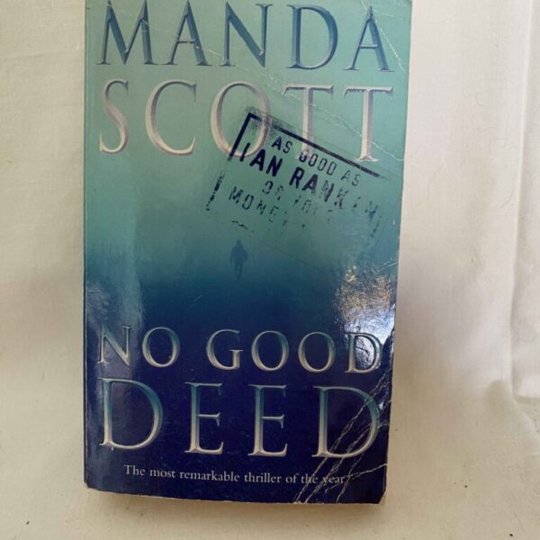 NO GOOD DEED by MANDA SCOTT