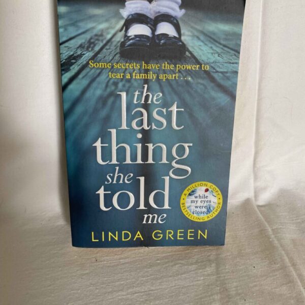 The last thing she told me by LINDA GREEN