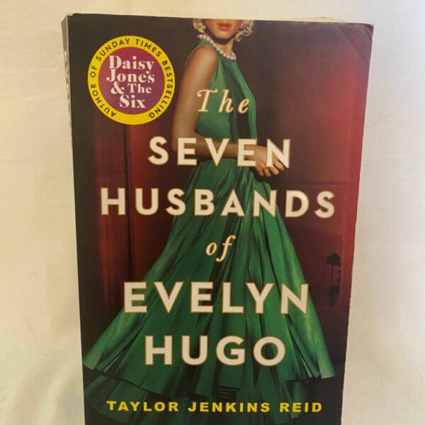 The SEVEN HUSBANDS of EVELYN HUGO BY TAYLOR JENKINS REID