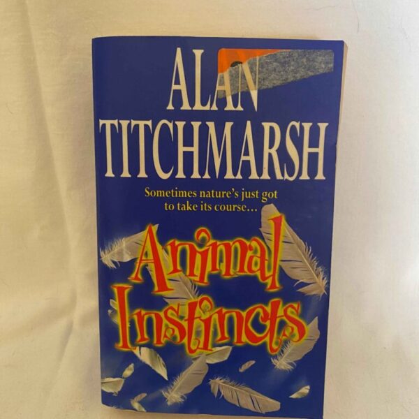 Animal Instincts by ALAN TITCHMARSH