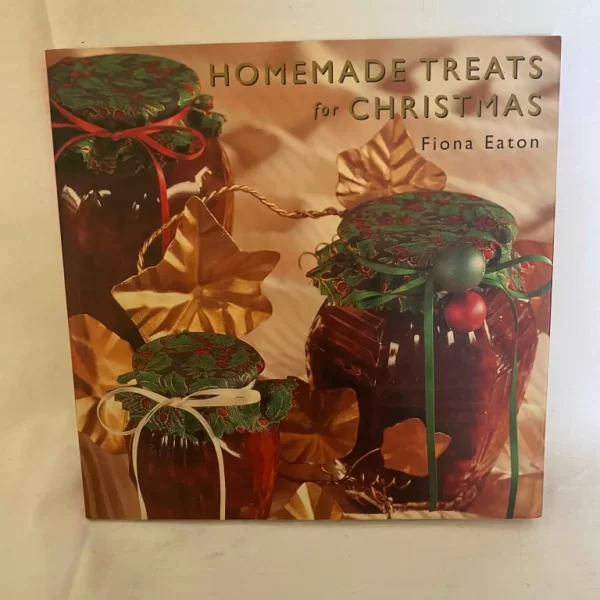 HOMEMADE TREATS for CHRISTMAS By Fiona Eaton