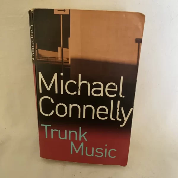 Trunk Music By Michael Connelly