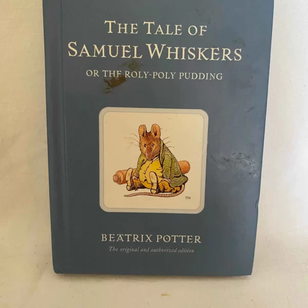 THE TALE OF SAMUEL WHISKERS By BEATRIX POTTER