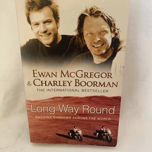 Long Way Round by Ewan McGregor & Charley Boorman