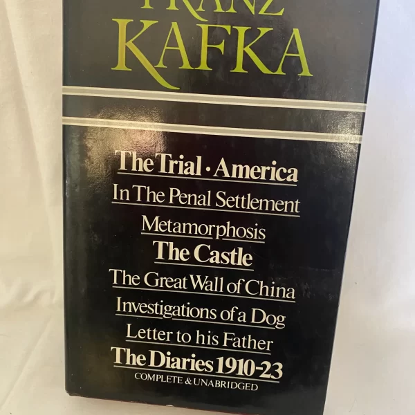 The Trial, America, In The Penal Settlement, Metamorphosis... by Franz Kafka