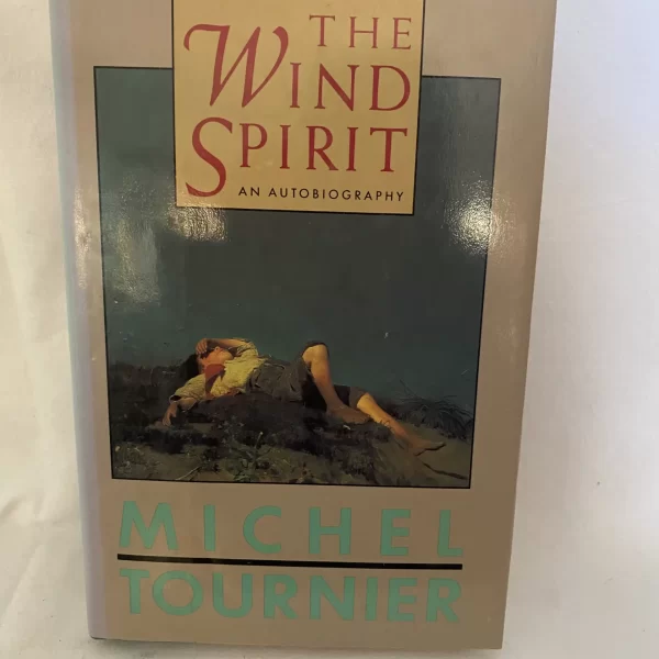 Wind Spirit: An Autobiography by Michel Tournier