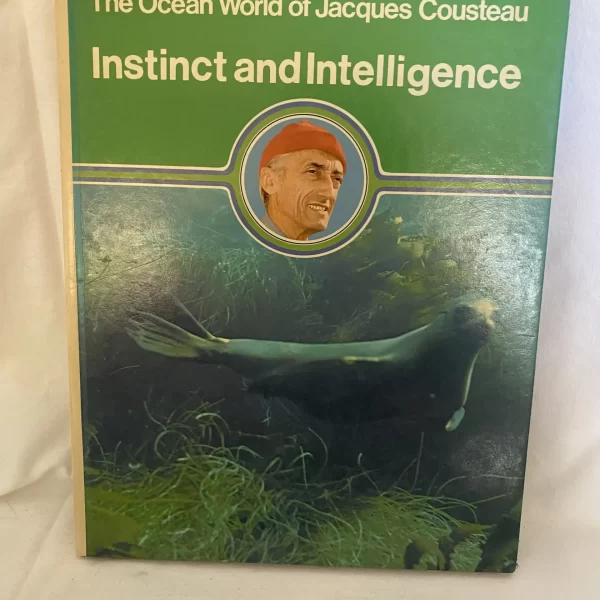 The Ocean World of Jacques Cousteau: Instinct and Intelligence by Jacques Cousteau