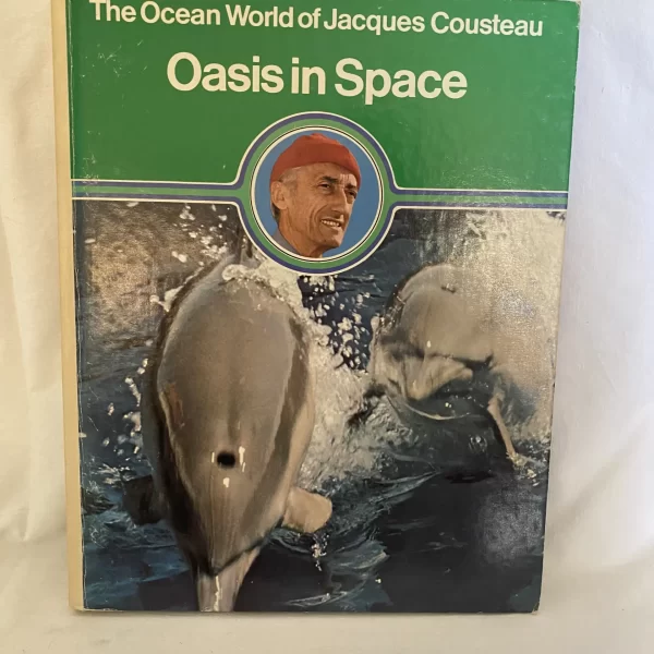 The Ocean World of Jacques Cousteau: Oasis in Space by Jacques Cousteau