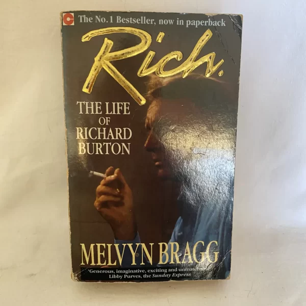 Rich: The Life of Richard Burton by Melvyn Bragg