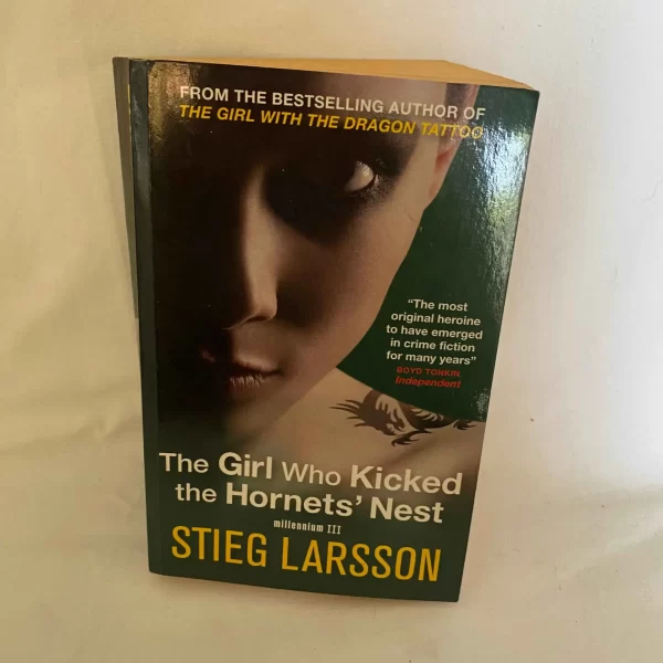 The Girl Who Kicked the Hornets' Nest By STIEG LARSSON