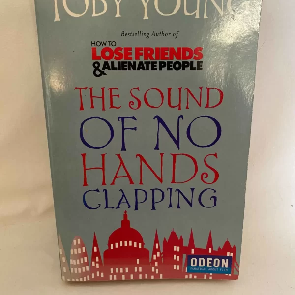 THE SOUND OF NO HANDS CLAPPING By TOBY YOUNG