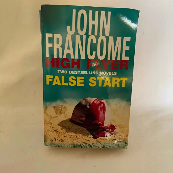 HIGH FLYER, FALSE START By JOHN FRANCOME