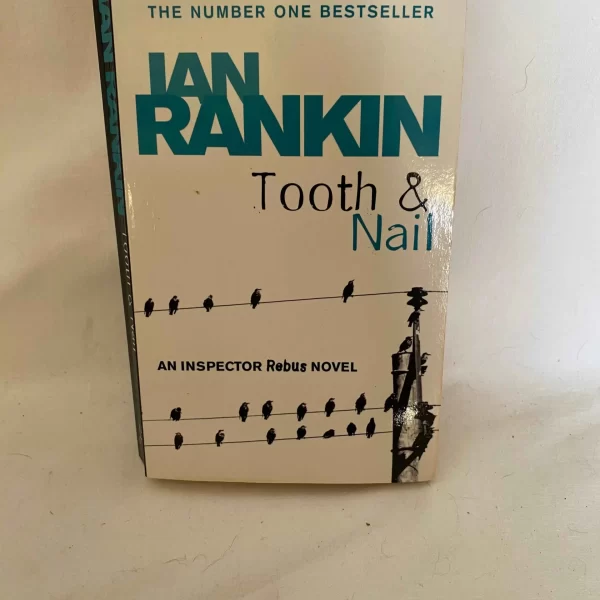 Tooth & Nail By IAN RANKIN