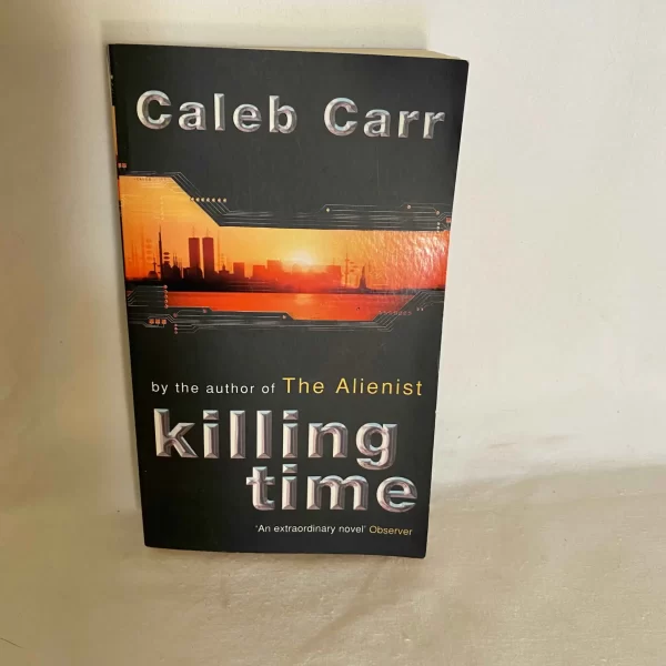 Killing Time by Caleb Carr