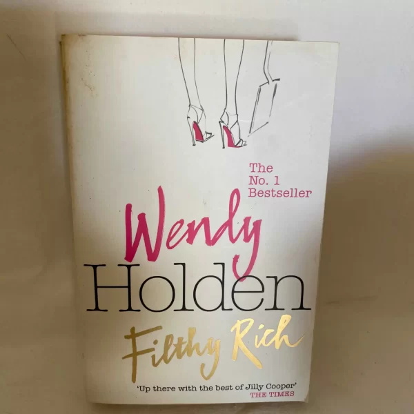 Filthy Rich by Wendy Holden