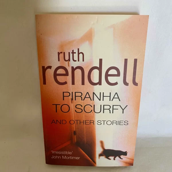Piranha to Scurfy and Other Stories by Ruth Rendell