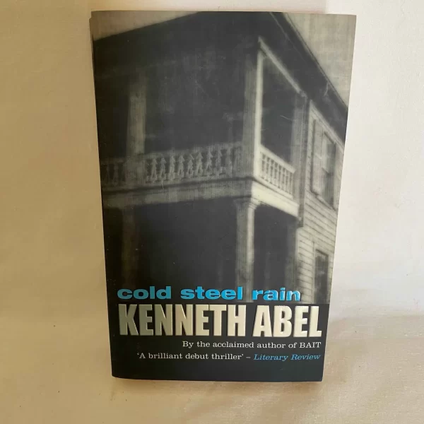 Cold Steel Rain by Kenneth Abel