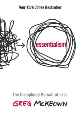 Essentialism: The Disciplined Pursuit of Less by Greg McKeown book cover