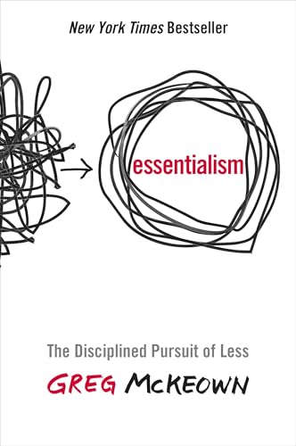 Essentialism: The Disciplined Pursuit of Less by Greg McKeown book cover
