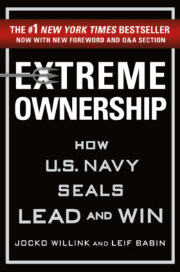 Extreme Ownership: How U.S. Navy SEALs Lead and Win book cover by Jocko Willink and Leif Babin