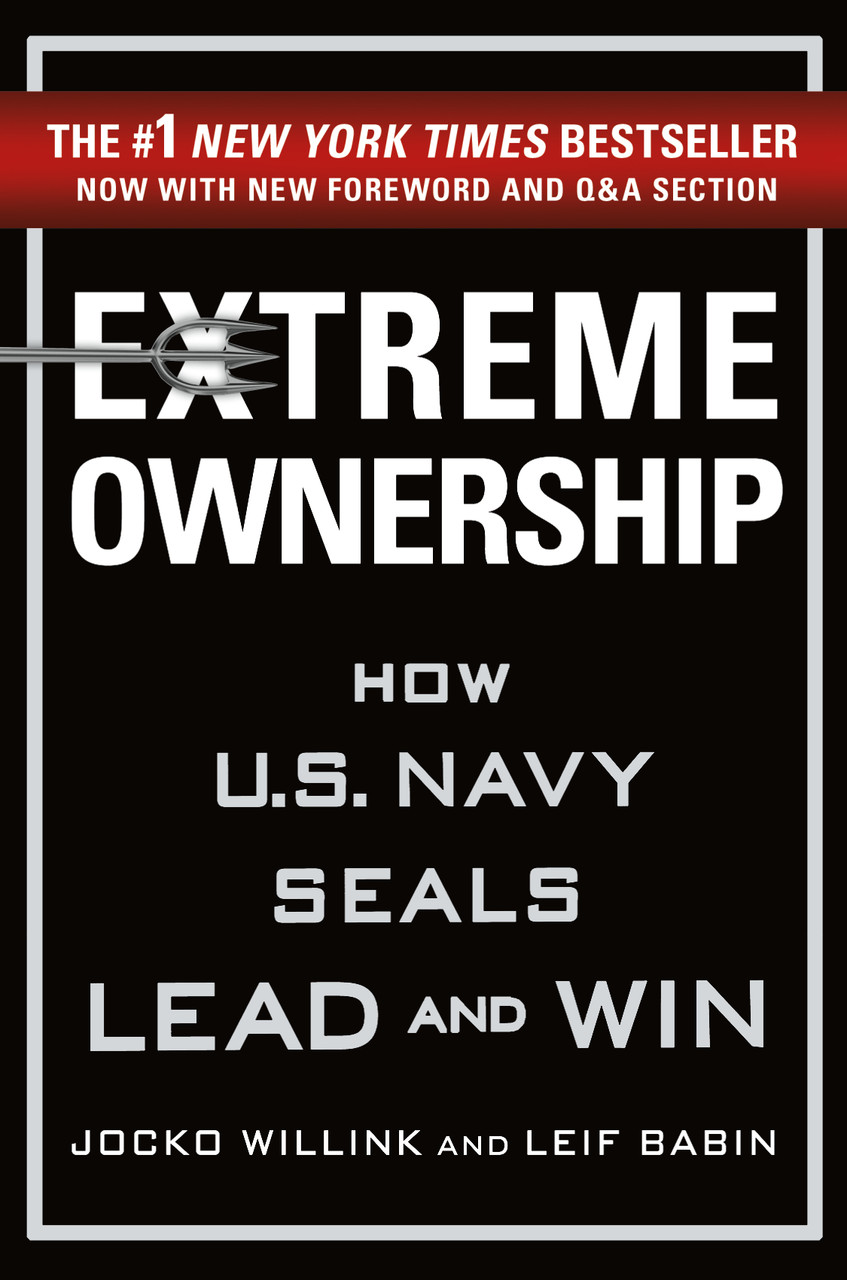 Extreme Ownership: How U.S. Navy SEALs Lead and Win book cover by Jocko Willink and Leif Babin