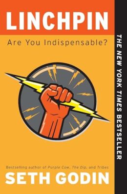 Linchpin: Are You Indispensable? book cover by Seth Godin