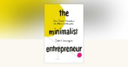 The Minimalist Entrepreneur: How Great Founders Do More with Less by Sahil Lavingia cover