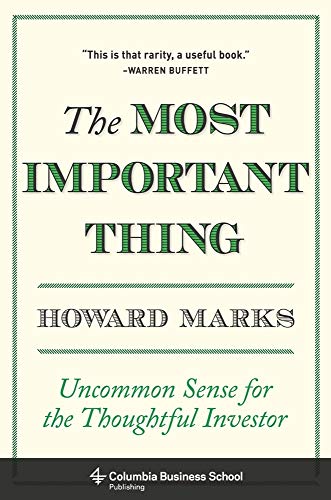The Most Important Thing: Uncommon Sense for the Thoughtful Investor by Howard Marks book cover