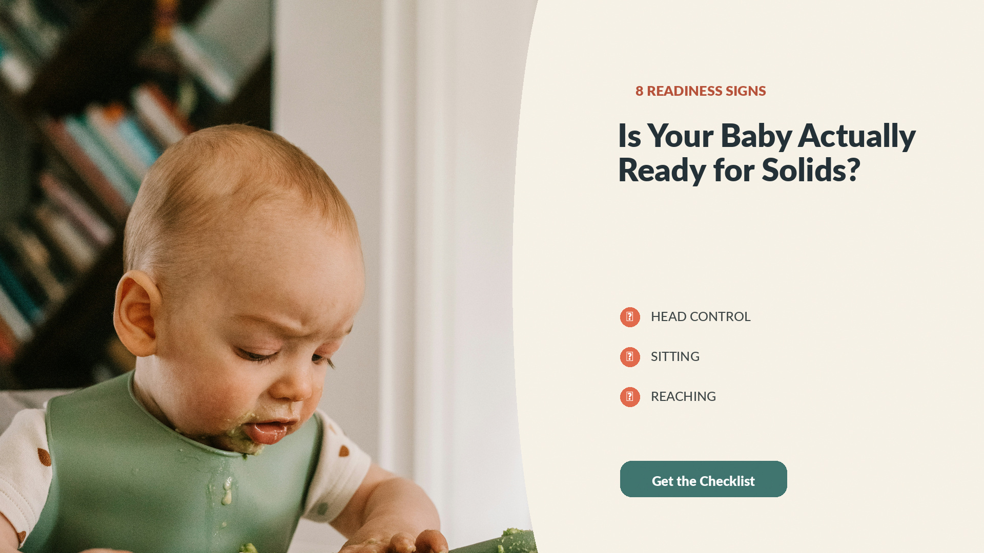 A baby wearing a green bib sits in a high chair with food on their face beside a checklist-style headline about solid-food readiness.