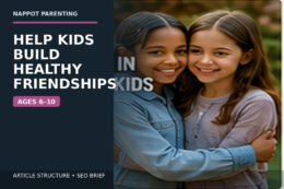 Two school-age children smile together outdoors while an adult watches from a respectful distance; the text reads “Help Kids Build Healthy Friendships — Ages 6–10.”