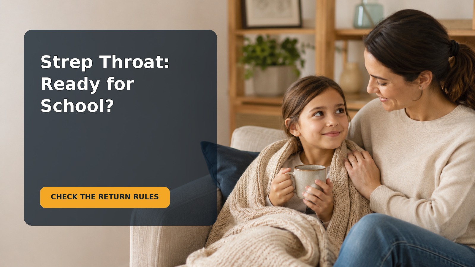 Editorial family scene for My 8-Year-Old Has Strep Throat: When Can They Go Back to School?