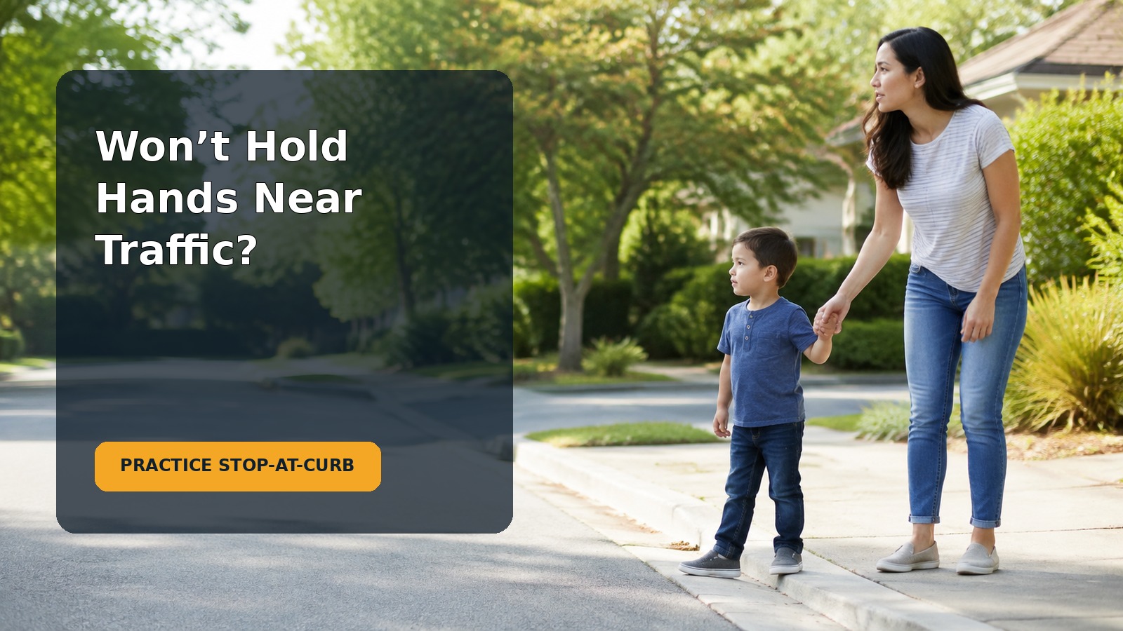 A parent holds a preschooler’s hand while they stop together at a curb near a quiet street
