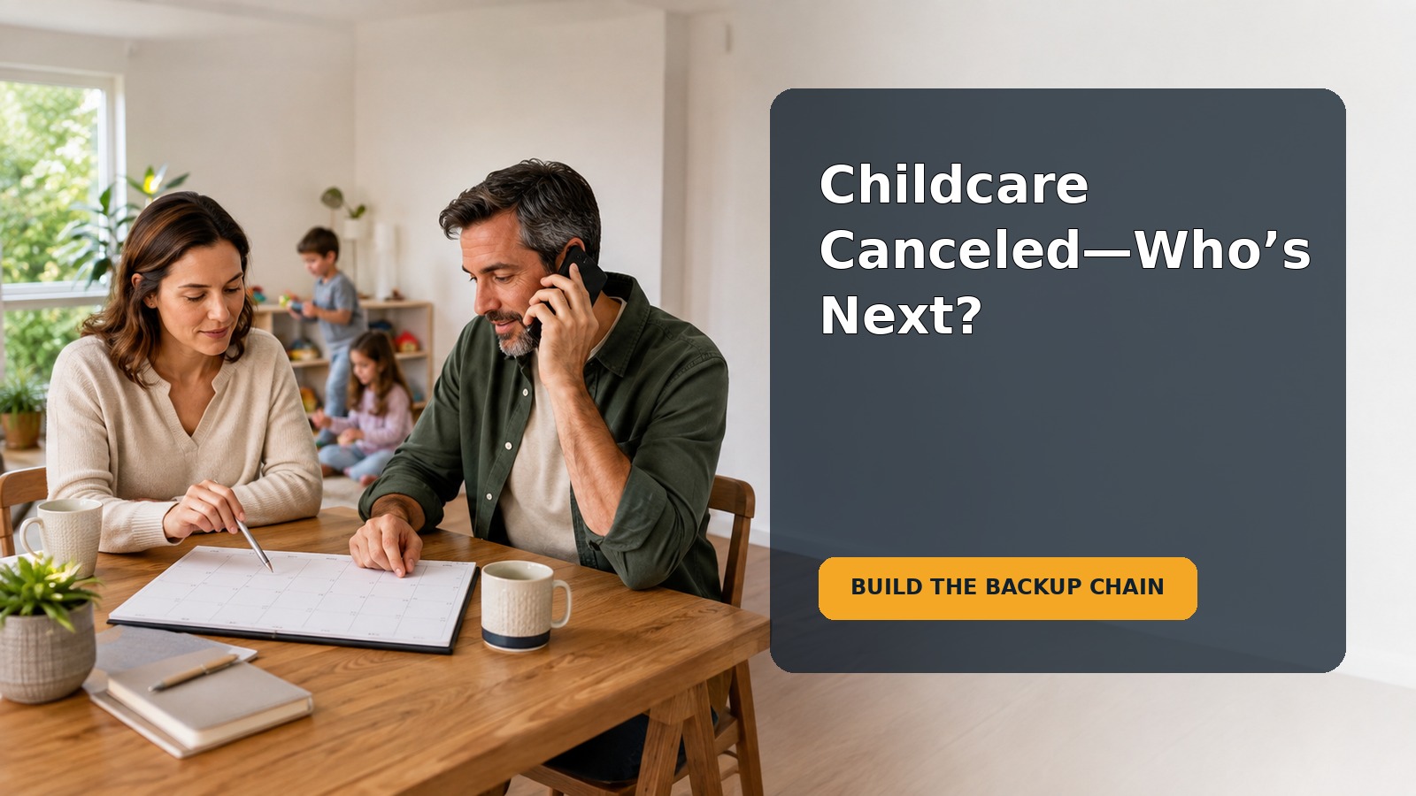 Editorial family scene about planning backup childcare for a school closure