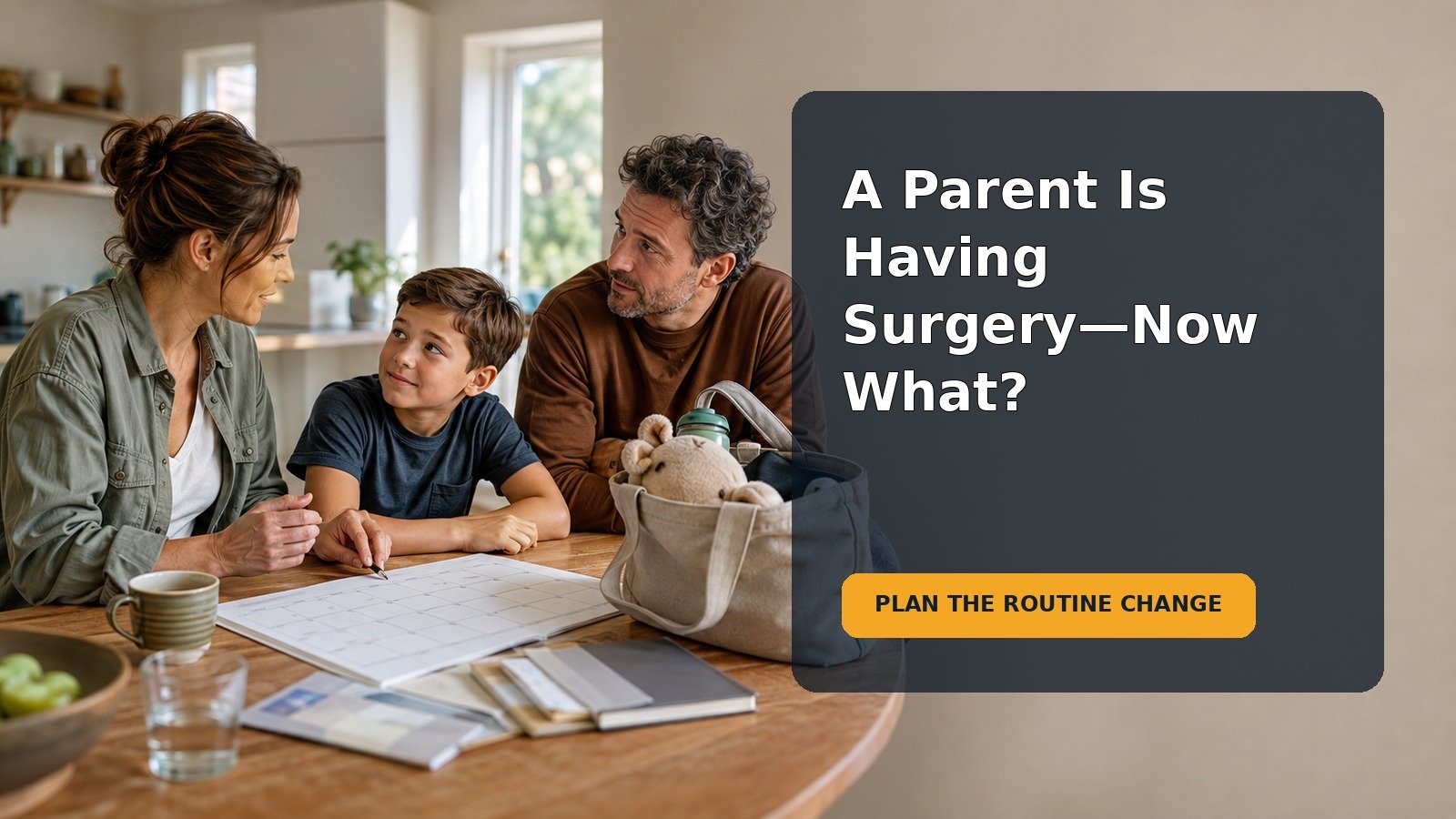 Editorial family scene for a parent having surgery, showing a caregiver discussing a calm childcare routine with children