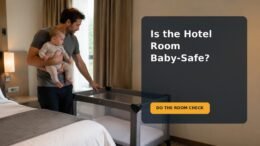 Editorial family scene for Staying in a Hotel With a Baby: A Portable-Crib and Room Safety Check